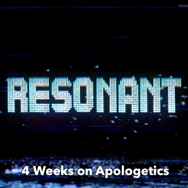 4 week youth ministry series on apologetics