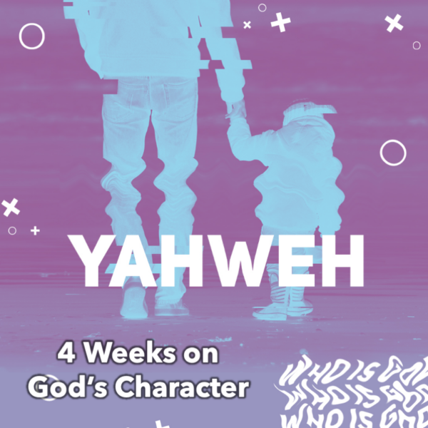 4 week youth ministry series on God's character